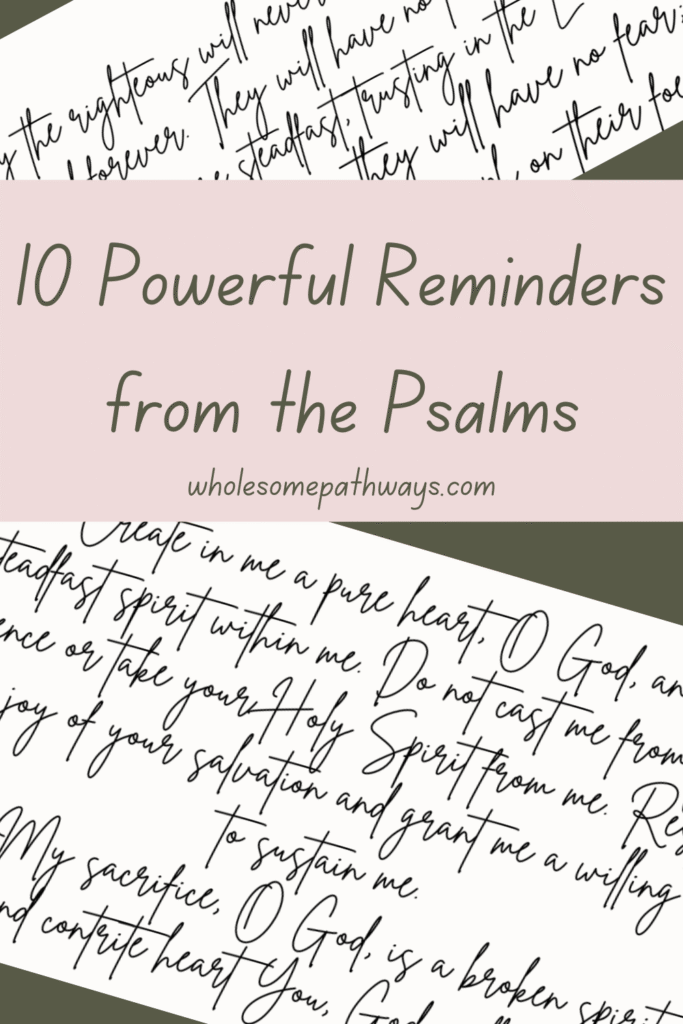 10 Powerful Reminders from the Psalm Pintrest pin 